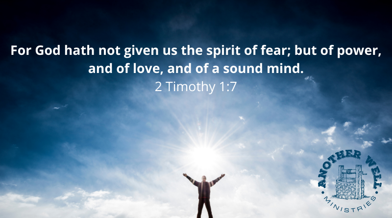 He hath not given us the spirit of fear