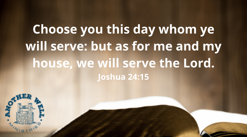 Choose this day who you will serve