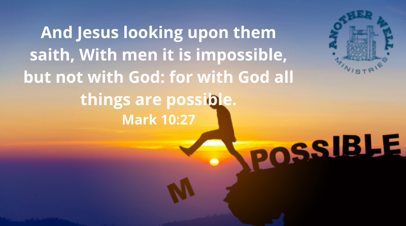 All things are possible with God!