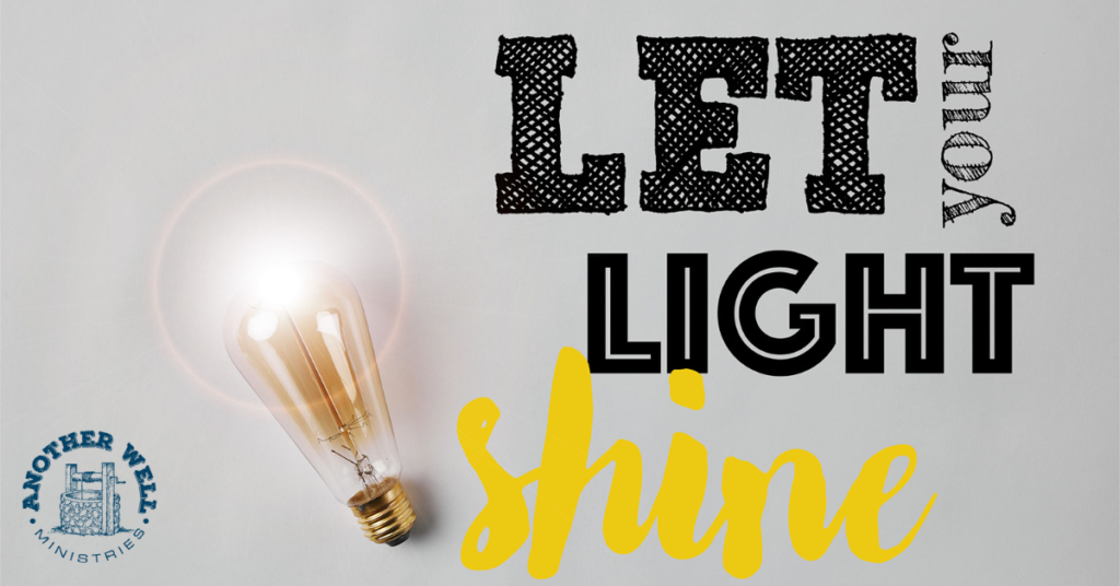 Let your light shine brightly for God