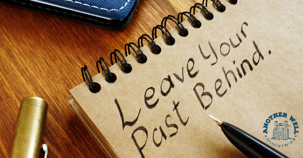 Leave your past behind
