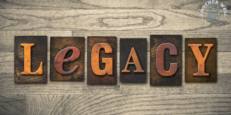 Leaving a Lasting Legacy