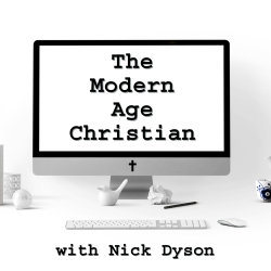 The Modern Age Christian Podcast